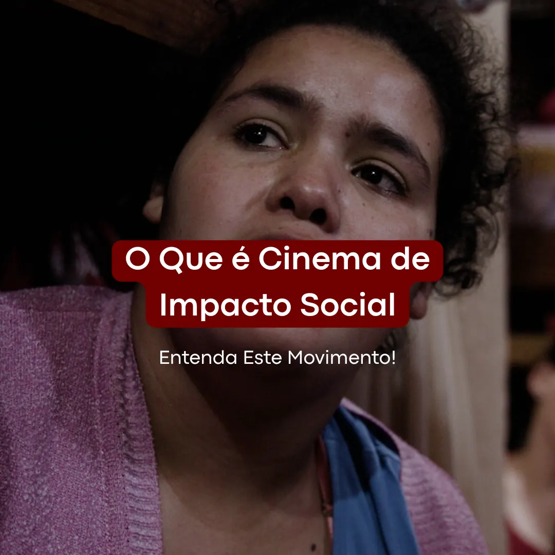 Imagem do artigo O que é cinema de impacto social